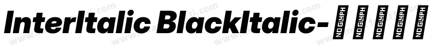 InterItalic BlackItalic字体转换